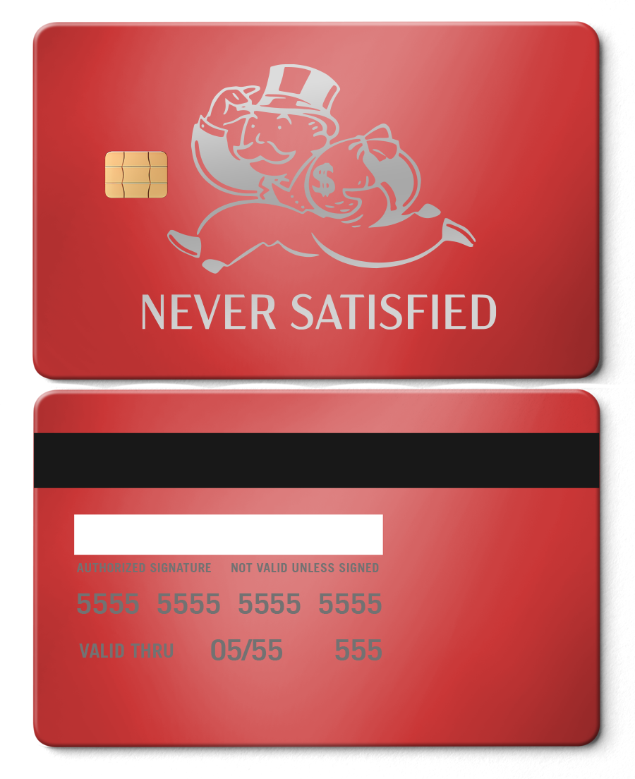 Never Satisfied Card